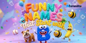 Funny Names That Start With B: 200+ Wild and Wacky Names